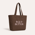 BOLD & BETTER Tote Bag